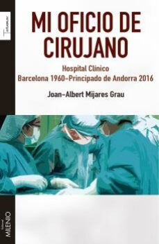 mi oficio de cirujano-joan albert mijares grau-9788497437103