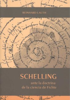 schelling: ante la doctrina de la ciencia de fichte-9788497472203