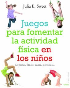 juegos para fomentar la actividad física en los niños-julia e. sweet-9788497546003