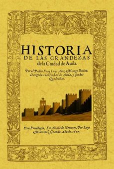 avila. historia de las grandezas de la ciudad (facsimil)-padre fray luis ariz monge benito-9788497615303