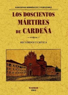 los doscientos martires de cardeña (ed. facsimil)-ildefonso rodriguez fernandez-9788497618403