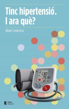 tinc hipertensio. i ara que?-albert ledesma-9788497666503
