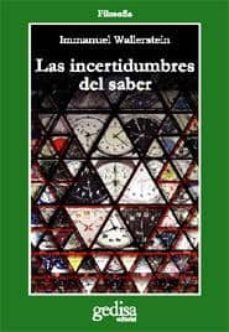 las incertidumbres del saber-immanuel wallerstein-9788497840903