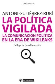 la politica vigilada (ebook)-antoni gutierrez rubi-9788497889803