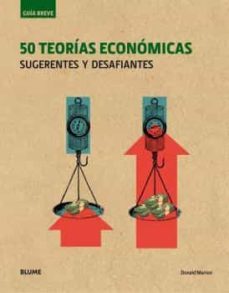 50 teorias economicas: sugerentes y desafiantes (guia breve)-donald marron-9788498019803