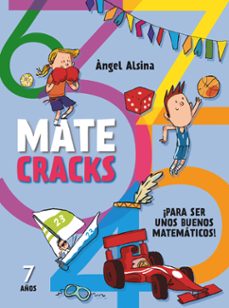 matecracks 7 años: para ser un buen matematico-angel alsina-9788498259803