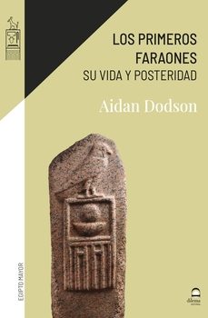 los primeros faraones-aidan dodson-9788498276503
