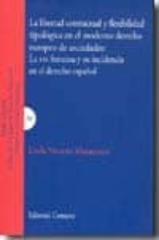 libertad contractual y flexibilidad tipologica en el moderno dere cho europeo de sociedades: las sas francesa y su incidencia en el derecho español-linda navarro matamoros-9788498366303