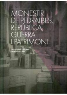 monestir de pedralbes: republica, guerra i patrimoni-carme aixala i fabregas-9788498506303