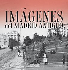 imagenes del madrid antiguo (estuche)-9788498734003