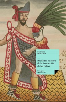 brevísima relación de la destrucción de las indias (ebook)-bartolome de las casas-9788498970203