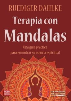 terapias con mandalas: una guia practica para encontrar su esenci a espiritual-ruediger dahlke-9788499170503