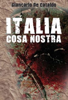 italia cosa nostra (ebook)-giancarlo de cataldo-9788499184203