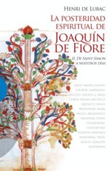 posteridad espiritual de joaquin de fiore ii: de saint-simon a nu estros dias-9788499200903