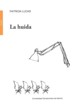 la huida-patricia lucas-9788499381503