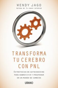transforma tu cerebro con pnl (ebook)-wendy jago-9788499440903