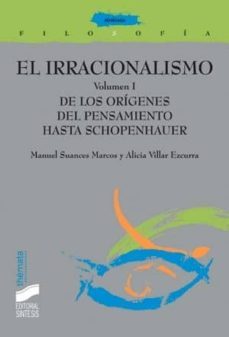 el irracionalismo. de los origenes del pensamiento a schopenhauer (ebook)-manuel suances marcos-alicia villar ezcurra-9788499581903