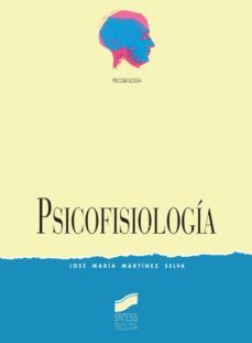 psicofisiologia (ebook)-jose maria martinez selva-9788499584003