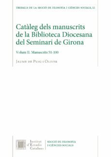 cataleg dels manuscrits de la biblioteca diocesana del seminari d e girona-jaume de puig i oliver-9788499655703