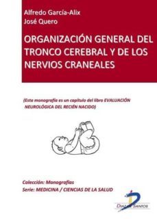organización general del tronco cerebral y de los nervios craneales (ebook)-alfredo garcia alix-jose quero-9788499691503