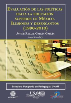 evaluacion de las politicas hacia la educacion superior en mexico (ebook)-javier rafael garcia garcia-9788499696003