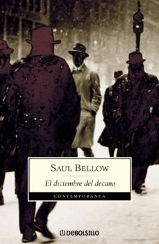 el diciembre del decano-saul bellow-9788499895703