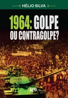 1964: golpe ou contragolpe? (ebook)-helio silva-9788525431103