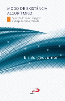 modo de existencia algoritmico (ebook)-eli borges junior-9788534957403