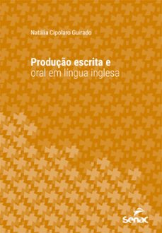produção escrita e oral em língua inglesa (ebook)-natália cipolaro guirado-9788539640003