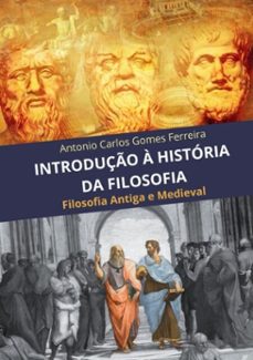 introduço a historia da filosofia i (ebook)-antonio carlos gomes ferreira-9788547100803