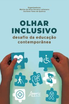 olhar inclusivo: desafio da educaço contemporanea (ebook)-olhar inclusivo: desafio educaçao da contemporanea-jucilene teles de queiroz-9788547337803