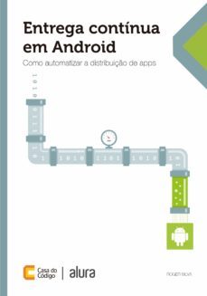 entrega continua em android (ebook)-roger silva-9788555192203