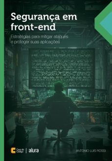 segurança em front-end (ebook)-antonio luis rossi-9788555193903