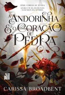 a andorinha e o coraço de pedra (ebook)-carissa broadbent-9788556513403