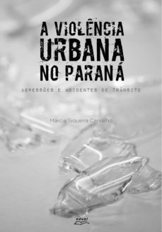 a violencia urbana no parana (ebook)-marcia siqueira carvalho-9788572168403