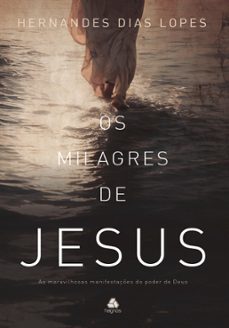 os milagres de jesus (ebook)-hernandes dias lopes-9788577424603