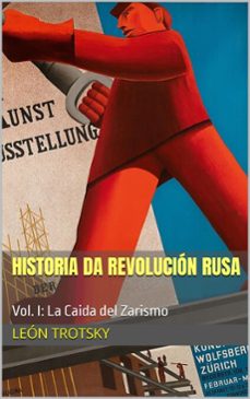 historia de la revolucion rusa - vol. i: la caida del zarismo (ebook)-leon trotsky-9788583865803