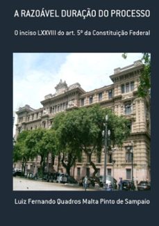 a razoavel duraço do processo (ebook)-luiz fernando quadros malta pinto de sampaio-9788591197903