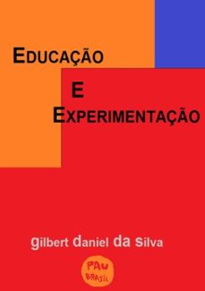 educaço e experimentaço (ebook)-gilbert daniel da silva-9788592207403