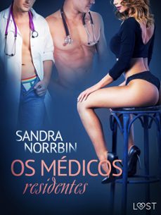 os medicos residentes  conto erotico (ebook)-sandra norrbin-9788726205503