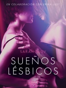 sueños lesbicos - relato erotico (ebook)-sarah skov-9788726273403