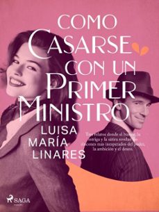 como casarse con un primer ministro (ebook)-luisa maría linares-9788727295503