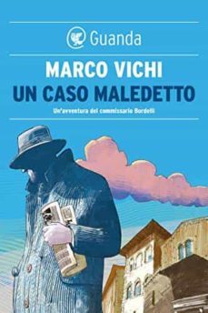 un caso maledetto. un avventura del commissario bordelli-marco vichi-9788823526303
