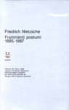 opere complete. vol. 8/1: frammenti postumi (1885-87)-friedrich nietzsche-9788845900303