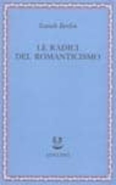 le radici del romanticismo-isaiah berlin-9788845916403