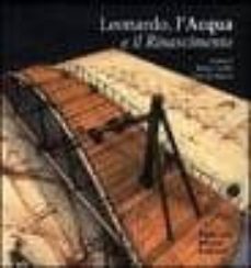 leonardo, l acqua e il rinascimento (incluye cd)-9788871794303