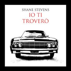 io ti troverò (audiolibro)-shane stevens-9789178379903