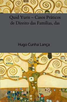 quid yuris  casos praticos de direito das familias, das crianças e dos adolescentes (ebook)-hugo cunha lança-9789403739403