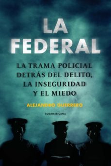 la federal (ebook)-alejandro guerrero-9789500744003