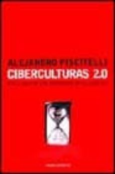 ciberculturas 2.0 en la era de las maquinas inteligentes-9789501269703